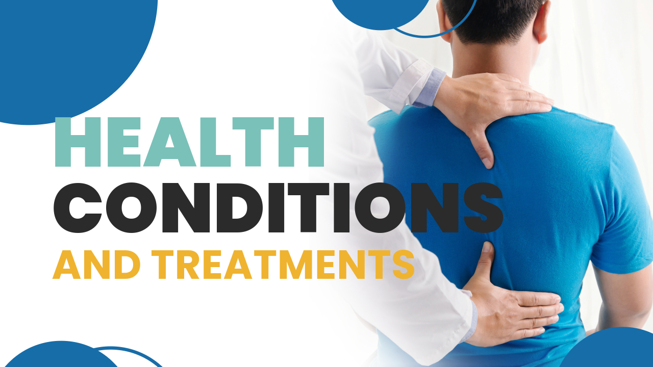 Health Conditions and Treatments